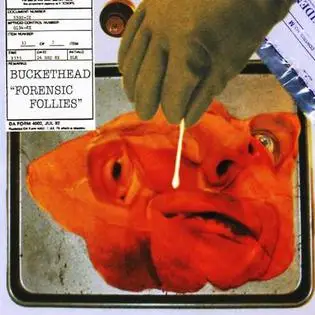 Buckethead : Forensic Follies